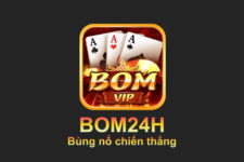 Bom24H – Link chơi Bom24H mới nhất 2022 – Hướng dẫn chơi chi tiết